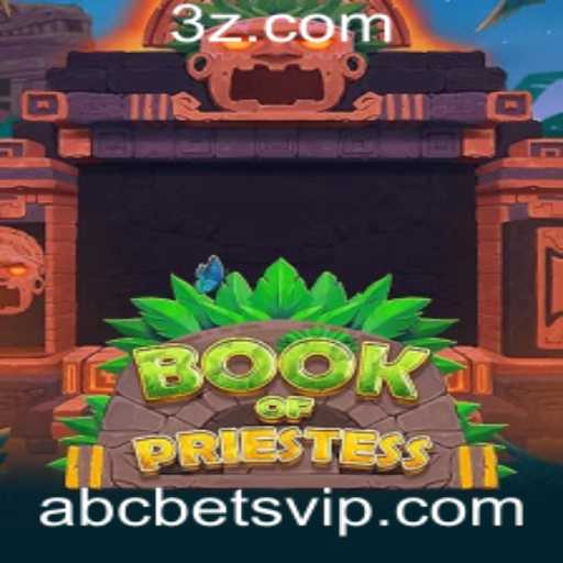 Explorando o Mundo Fascinante de BookOfPriestess com ABCbet